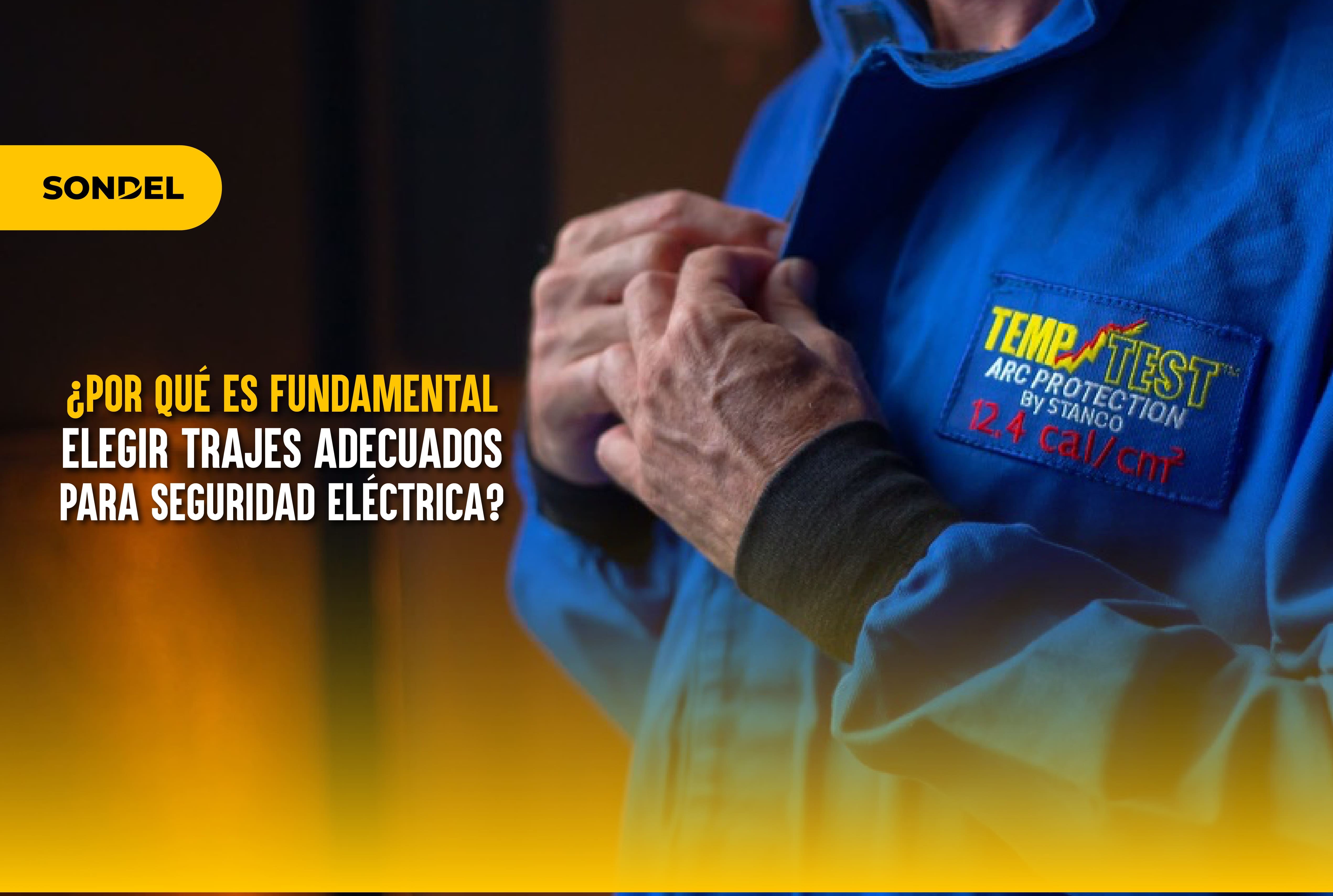 &iquest;Por qu&eacute; es fundamental elegir trajes adecuados para seguridad el&eacute;ctrica?